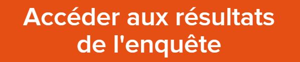 Accéder aux résultats de l'enquête